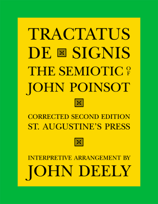 Tractatus de Signis: The Semiotic of John Poinsot