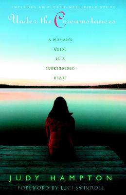 Under the Circumstances: A Woman's Guide to a Surrendered Heart