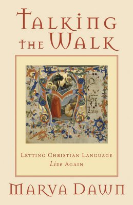 Talking the Walk: Letting Christian Language Live Again