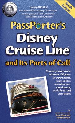 PassPorter's Disney Cruise Line and Its Ports of Call Marx, Dave and Marx, Jennifer