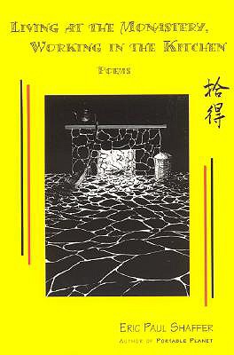 LIVING AT THE MONASTERY, WORKING IN THE KITCHEN POEMS