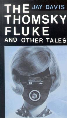 The Thomsky Fluke And Other Tales