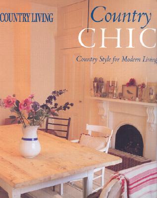 Image for Country Living Country Chic: Country Style for Modern Living