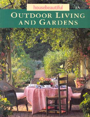 House Beautiful Outdoor Living And Gardens