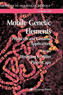 Mobile Genetic Elements: Protocols and Genomic Applications (Methods in Molecular Biology, Vol. 260)