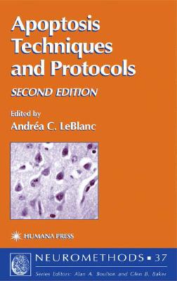 Apoptosis Techniques and Protocols (Neuromethods, 37)