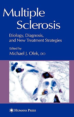 Multiple Sclerosis: Etiology, Diagnosis, and New Treatment Strategies [Series: Current Clinical Neurology]
