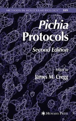 Pichia Protocols (Methods in Molecular Biology, 389)