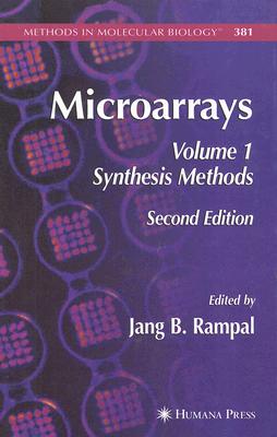 Microarrays: Volume I: Synthesis Methods (Methods in Molecular Biology, 381)