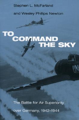 TO COMMAND THE SKY PB (Smithsonian History of Aviation and Spaceflight Series)