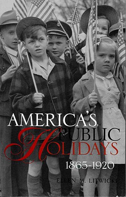 America's Public Holidays, 1865-1920