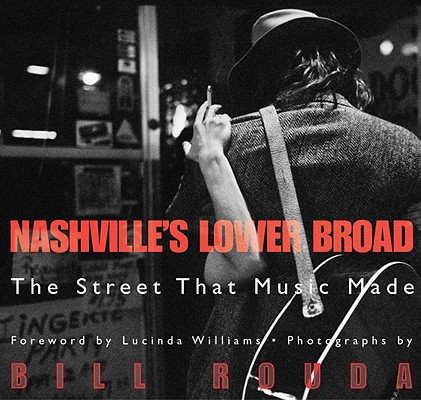 Image for Nashville's Lower Broad: The Street That Music Made Nashville's Lower Broad: The Street That Music Made
