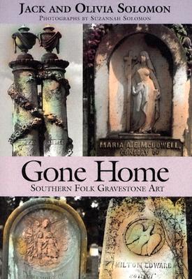 Gone Home: Southern Folk Gravestone Art