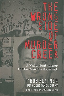 The Wrong Side of Murder Creek: A White Southerner in the Freedom Movement