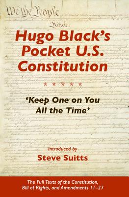 Hugo Black's Pocket U.S. Constitution: 'Keep One on You All the Time'