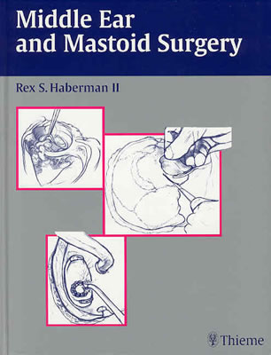 Middle Ear and Mastoid Surgery