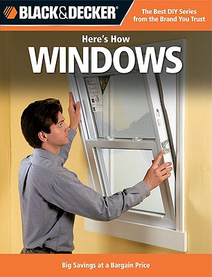 Image for Black & Decker Here's How Windows Black & Decker Here's How Windows