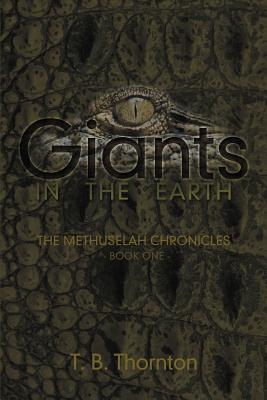 Image for Giants in the Earth: The Methuselah Chronicles Book One Giants in the Earth: The Methuselah Chronicles Book One