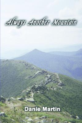 Image for Always Another Mountain: A Woman Hiking the Appalachian Trail from Springer Mountain to Mount Katahdin