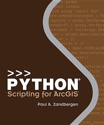 Image for Python Scripting for ArcGIS (Python Scripting, 3) Python Scripting for ArcGIS (Python Scripting, 3)