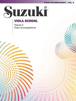 Image for Suzuki Viola School, Vol 8: Piano Acc. Suzuki Viola School, Vol 8: Piano Acc.
