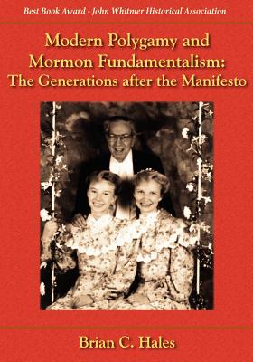 Image for Modern Polygamy and Mormon Fundamentalism: The Generations after the Manifesto