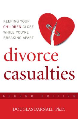 Image for Divorce Casualties, Second Edition: Understanding Parental Alienation