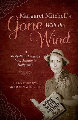 Image for Margaret Mitchell's Gone With the Wind: A Bestseller's Odyssey from Atlanta to Hollywood Margaret Mitchell's Gone With the Wind: A Bestseller's Odyssey from Atlanta to Hollywood