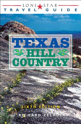 Lone Star Travel Guide to the Texas Hill Country