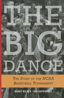 The Big Dance: The Story of the NCAA Basketball Tournament