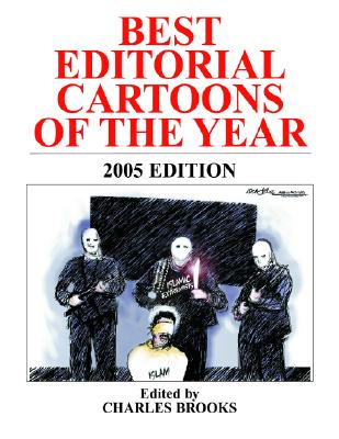 Best Editorial Cartoons Of The Year 2005