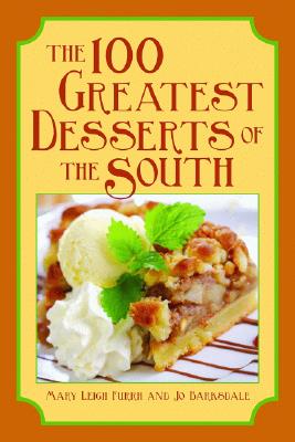 100 Greatest Desserts of the South, The (100 Greatest Recipes Series)