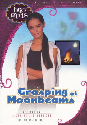 Grasping at Moonbeams (Brio Girls)