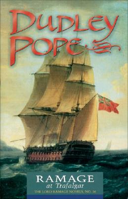 Ramage at Trafalgar. The Lord Ramage Novels, No. 16