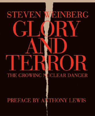 Glory and Terror: The Growing Nuclear Danger