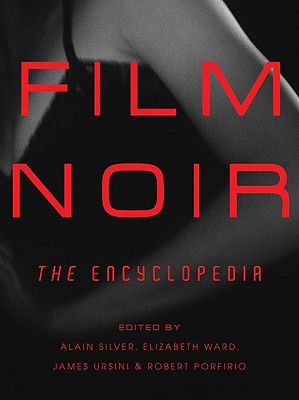 The Film Noir Encyclopedia