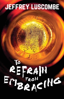 Image for To Refrain from Embracing To Refrain from Embracing