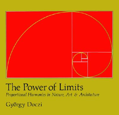 The Power of Limits: Proportional Harmonies in Nature, Art, and Architecture