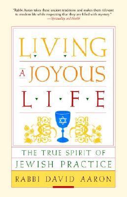 Living a Joyous Life: The True Spirit of Jewish Practice