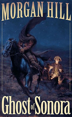 Image for Ghost of Sonora (Legends of the West)