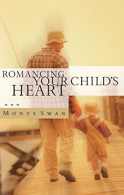 Romancing Your Child's Heart