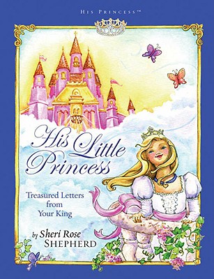 His Little Princess: Treasured Letters from Your King A Devotional for Children (His Princess)
