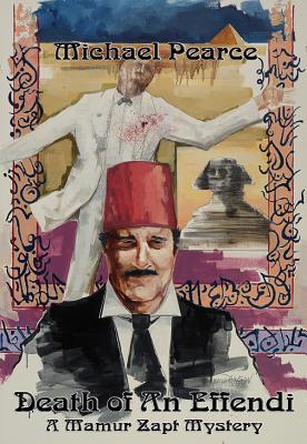 Death Of An Effendi: A Mamur Zapt Mystery
