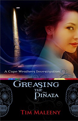 Greasing the Pinata (Cape Weathers Mysteries)