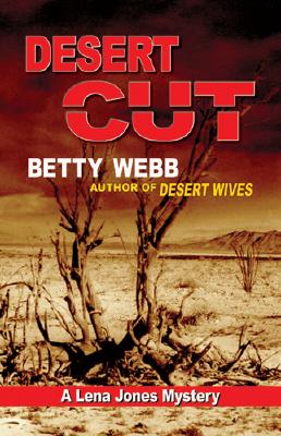 Desert Cut (Lena Jones Mysteries (Paperback))