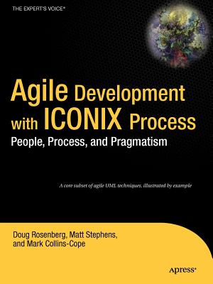 Agile Development with ICONIX Process: People, Process, and Pragmatism