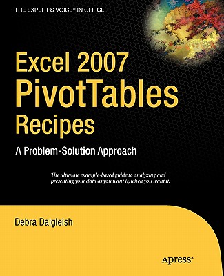Excel Pivot Tables Recipe Book: A Problem-Solution Approach (Expert's Voice)