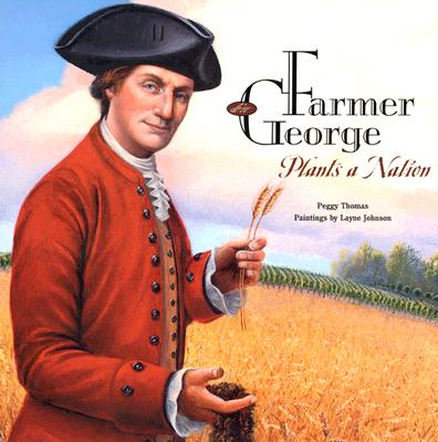 Image for Farmer George Plants a Nation