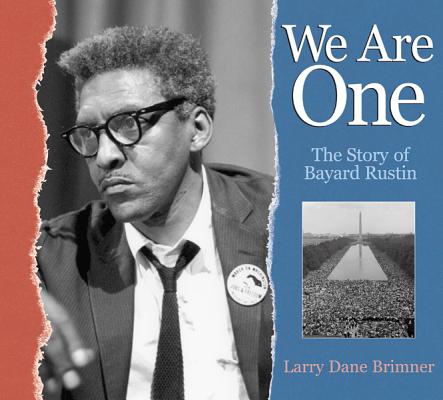 Image for We Are One: The Story of Bayard Rustin We Are One: The Story of Bayard Rustin