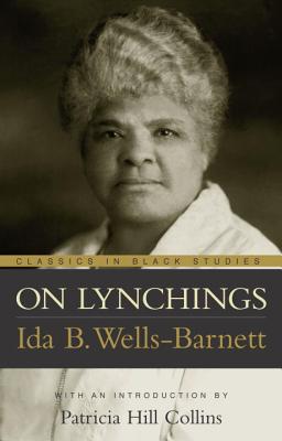 On Lynchings (Classics in Black Studies)
